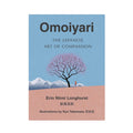Omoiyari: The Japanese Art of Compassion