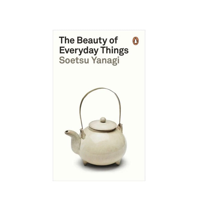 The Beauty of Everyday Things by Soetsu Yanagi