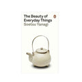 The Beauty of Everyday Things by Soetsu Yanagi
