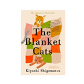 The Blanket Cats by Kiyoshi Shigematsu | Hardcover