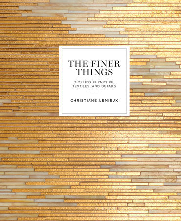 The Finer Things | Timeless Furniture, Textiles & Details
