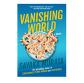 Vanishing World by Sayaka Murata