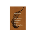 Wabi-Sabi for Artists, Designers, Poets & Philosophers